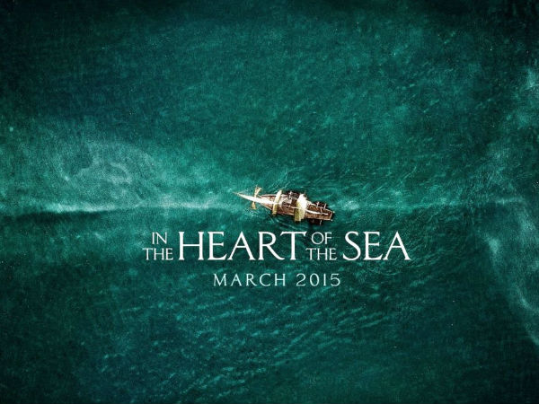 02. இன் தி ஹார்ட் ஆஃப் தி சீ (In the Heart of the Sea) :