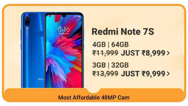 ரெட்மி நோட் 7எஸ் (MRP: Rs. 13,999, Discount Price: Rs. 8,999)