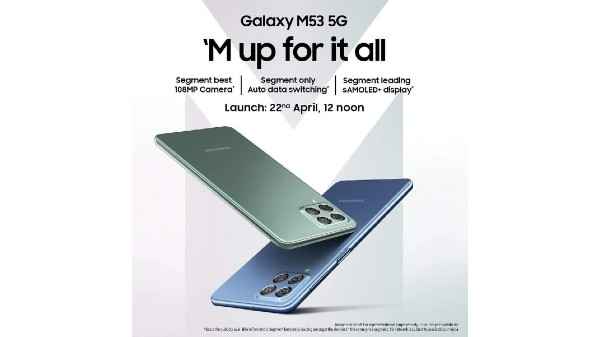 120 ஹெர்ட்ஸ் டிஸ்ப்ளே, ஆண்ட்ராய்டு 12, 108 எம்பி கேமரா உடன் சாம்சங் கேலக்ஸி எம்53 5ஜி: ஏப்ரல் 22 உறுதி!